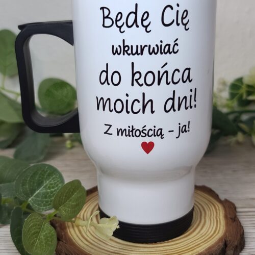 Kubek podróżny - będę Cię